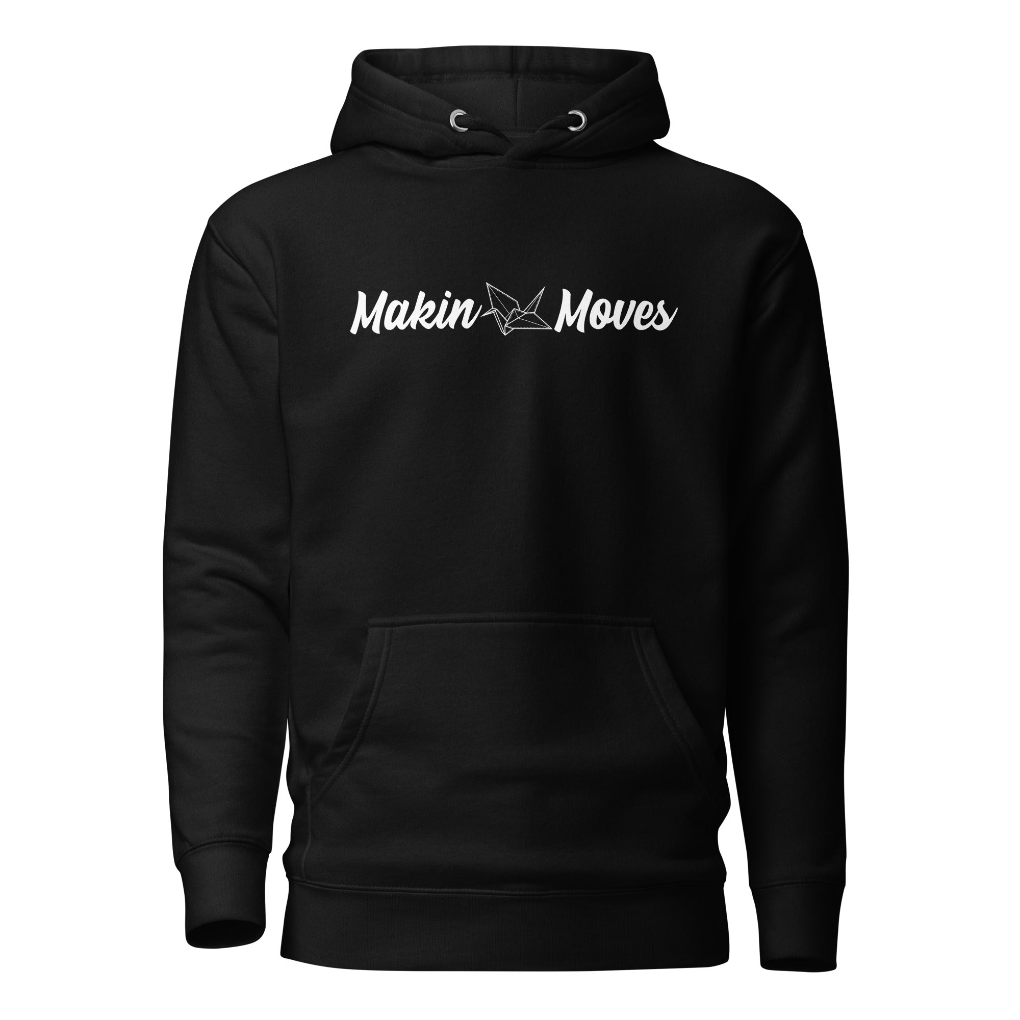 Makin' Moves Hoodie