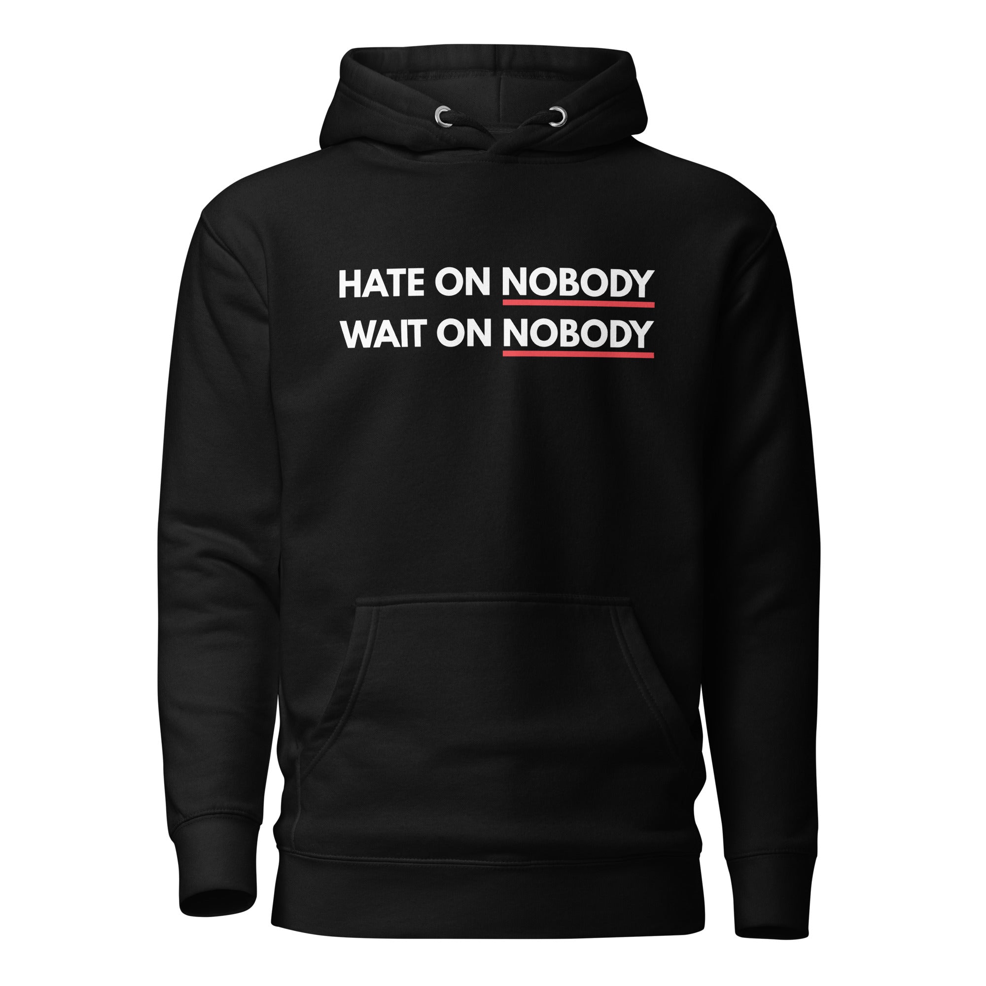 Wait on Nobody hoodie