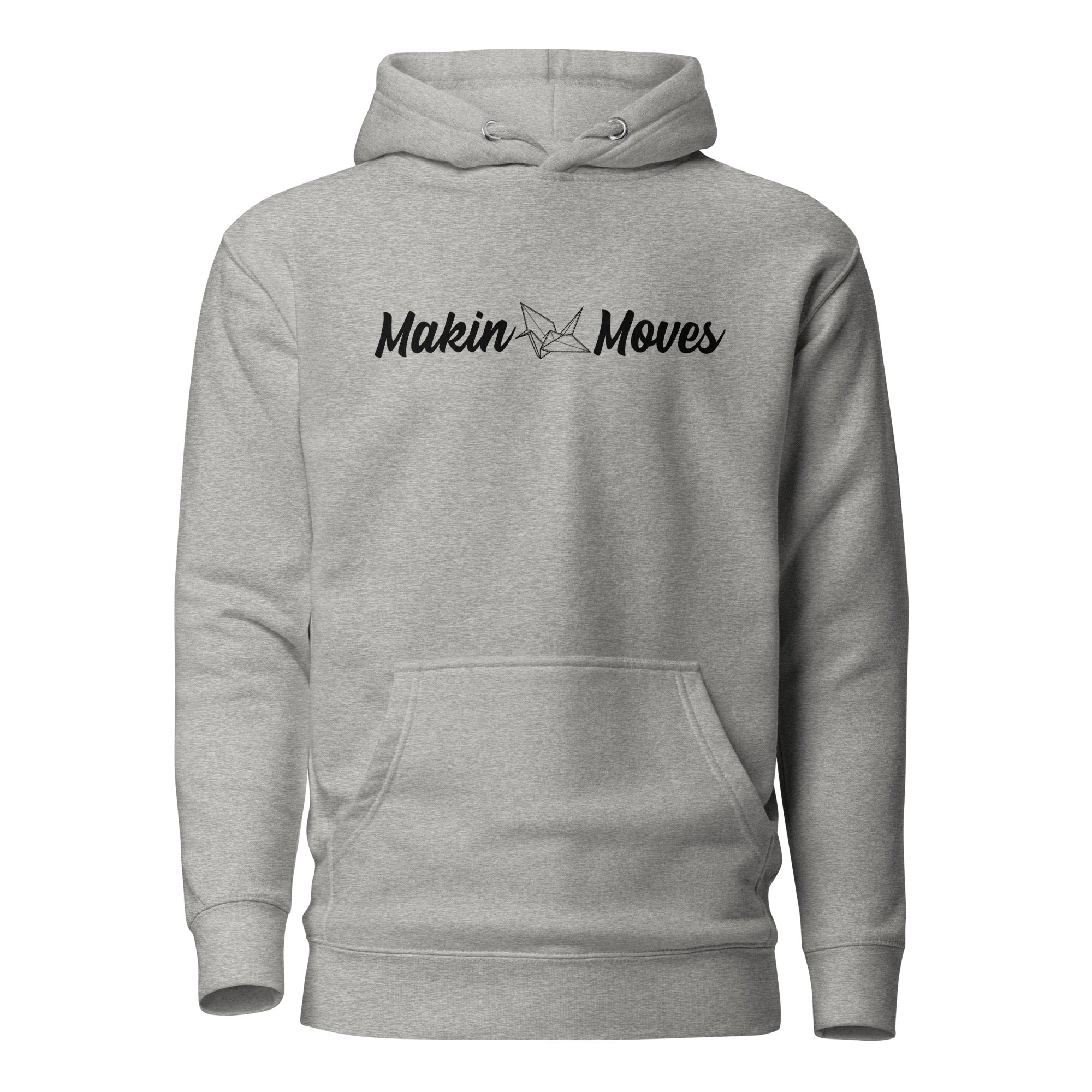 Makin' Moves Hoodie