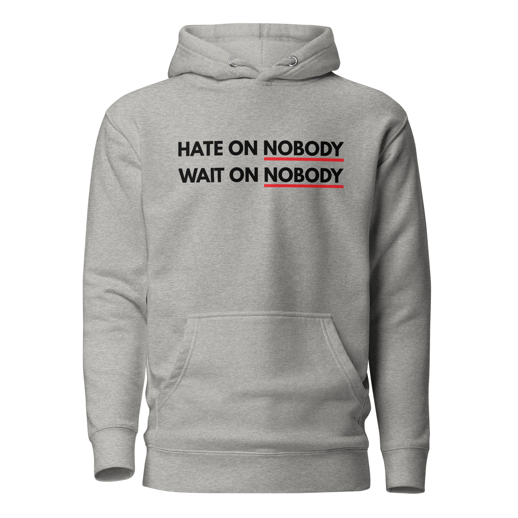 Wait on Nobody hoodie