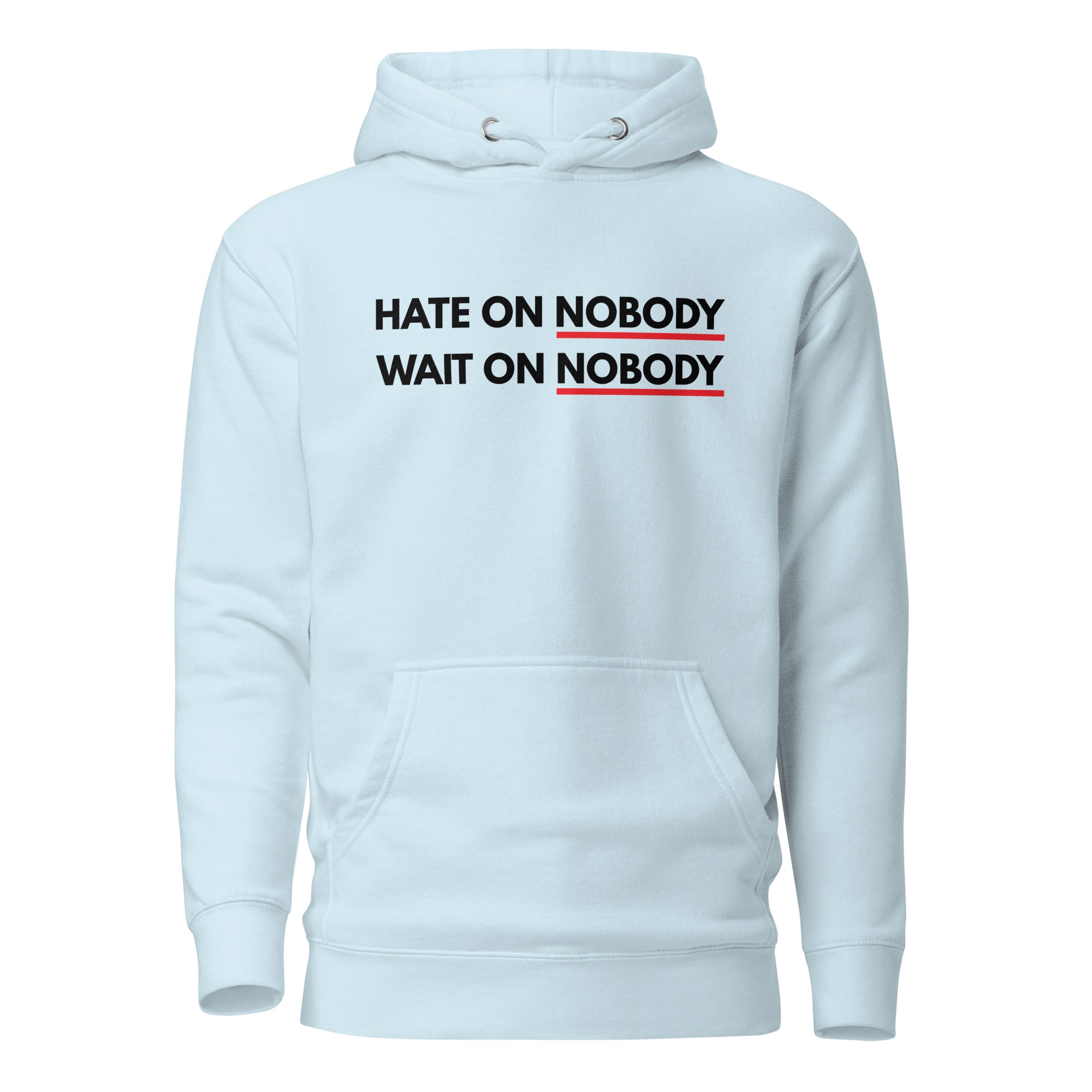 Wait on Nobody Hoodie