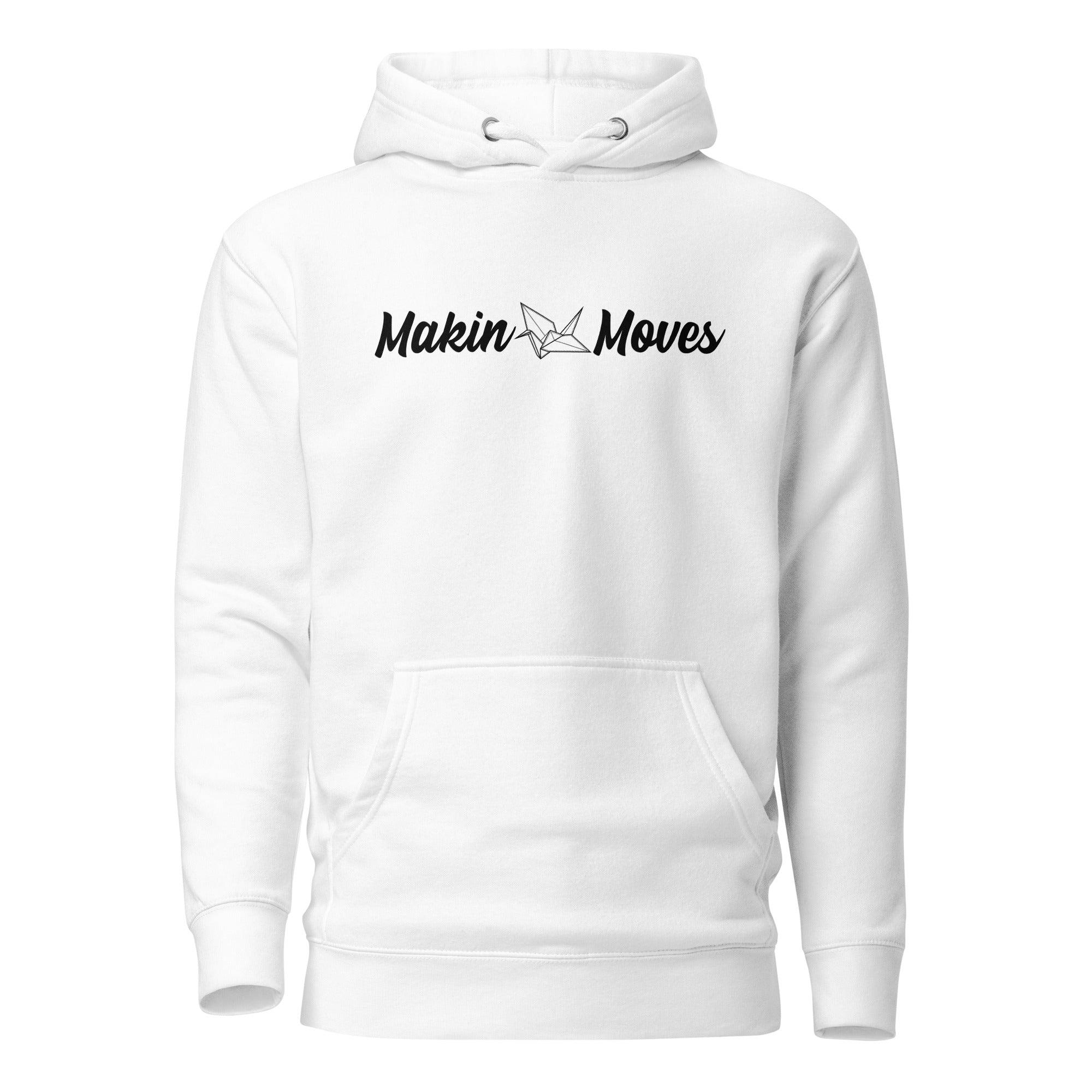 Makin' Moves Hoodie