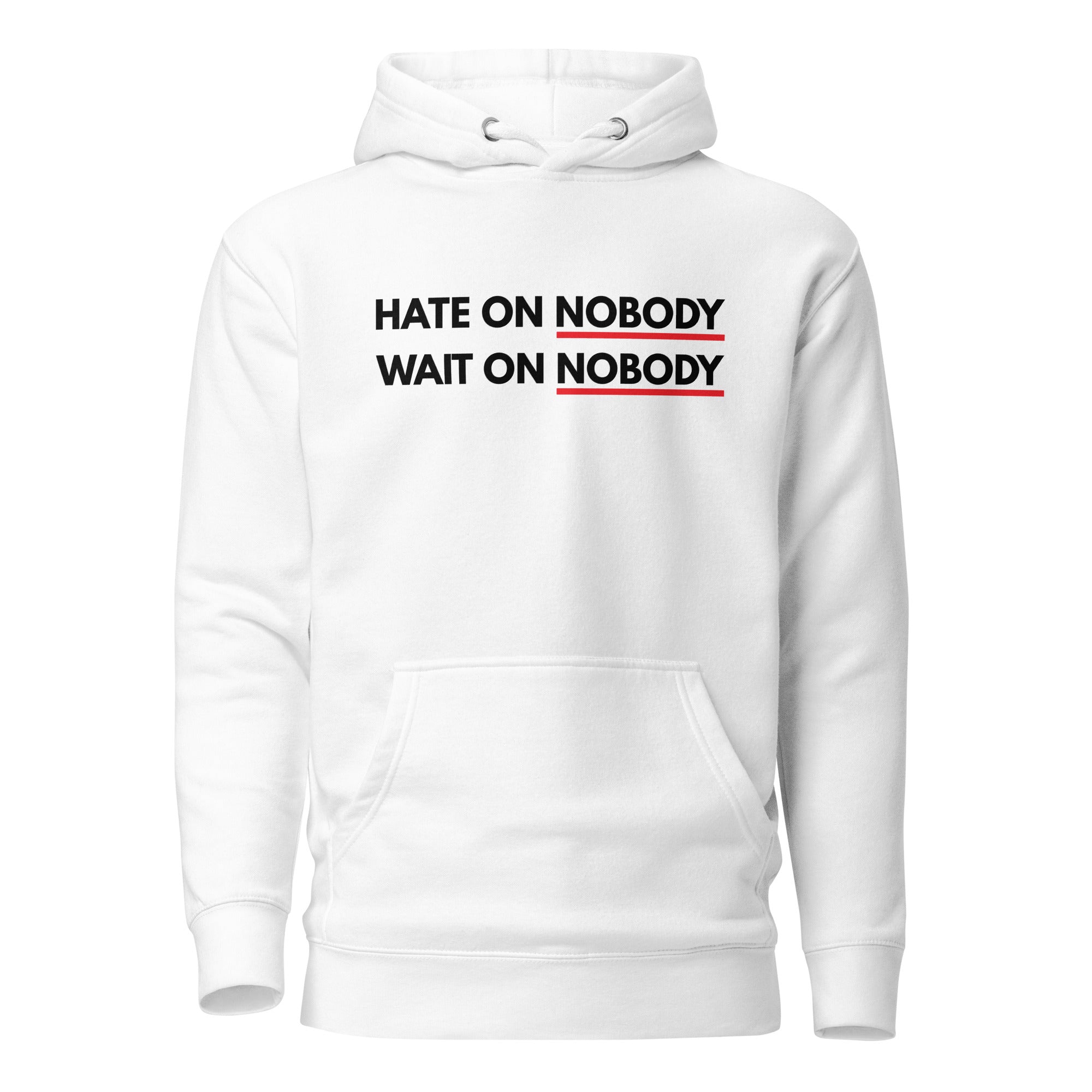 Wait on Nobody Hoodie