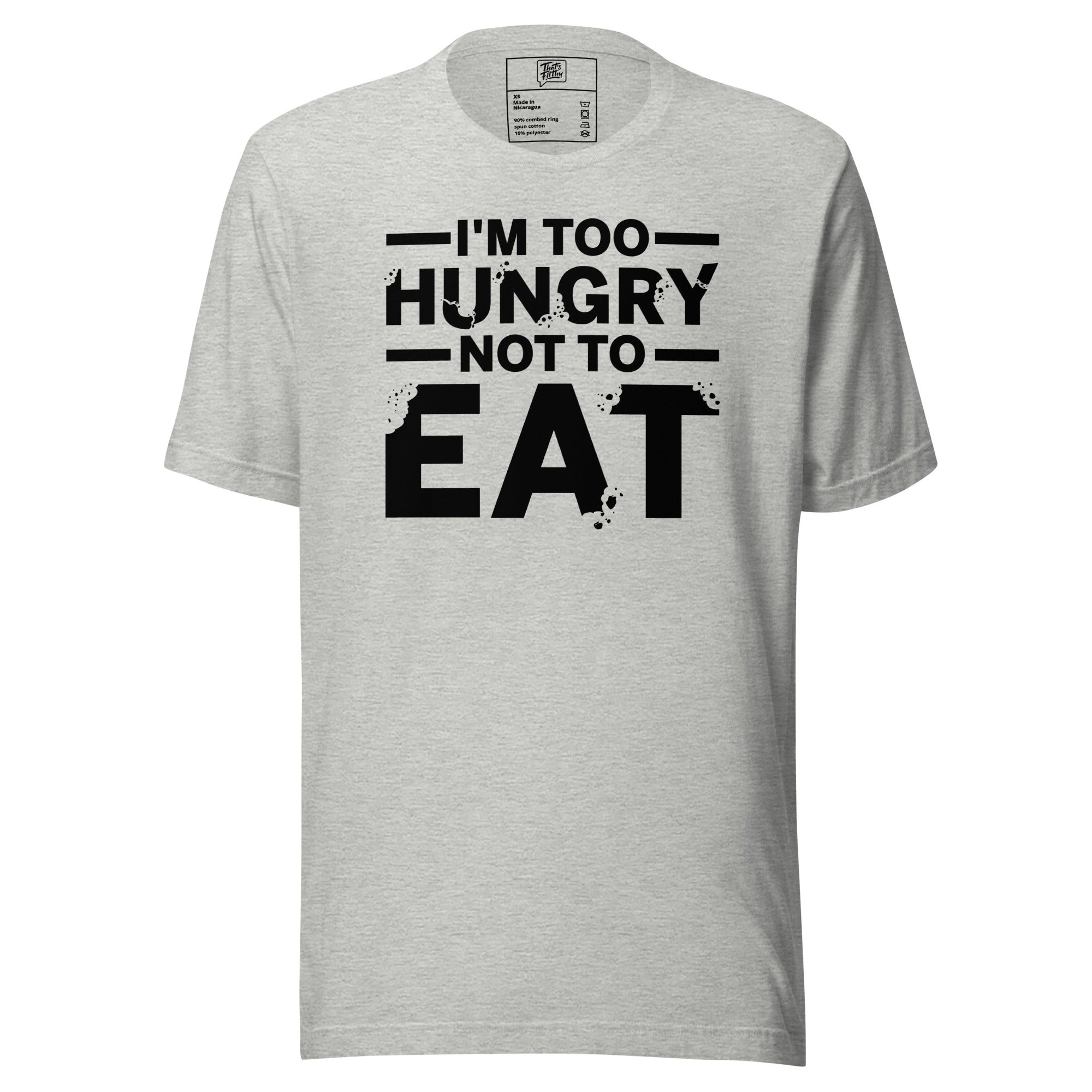 Too Hungry Tee